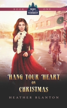 Paperback Hang Your Heart on Christmas: A Historical Western Christian Romance Book
