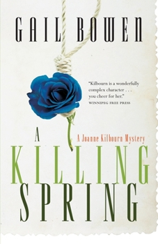 A Killing Spring (Joanne Kilbourn Mysteries (Paperback)) - Book #5 of the A Joanne Kilbourn Mystery