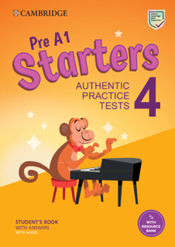 Paperback Pre A1 Starters 4 Student's Book with Answers with Audio with Resource Bank: Authentic Practice Tests Book