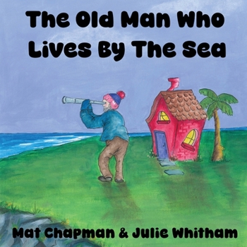 Paperback The Old Man Who Lives by the Sea Book