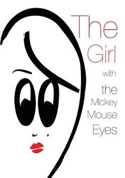Paperback The Girl with The Mickey Mouse Eyes Book
