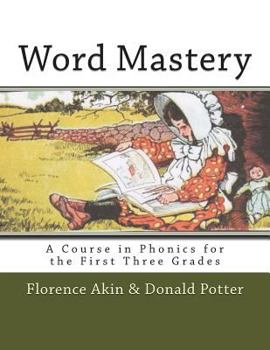 Paperback Word Mastery: A Course in Phonics for the First Three Grades Book