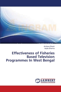 Paperback Effectiveness of Fisheries Based Television Programmes In West Bengal Book