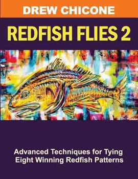 Paperback Redfish Flies 2: Advanced Techniques for Tying Eight Winning Redfish Patterns Book