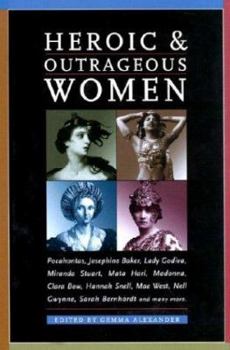 Hardcover Heroic & Outrageous Women Book