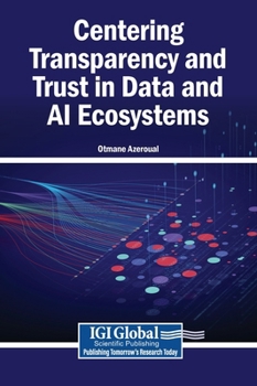 Hardcover Centering Transparency and Trust in Data and AI Ecosystems Book