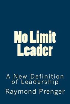 Paperback No Limit Leader: A New Defination of Leadership Book