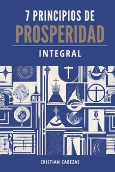 Paperback 7 principios de prosperidad integral [Spanish] Book