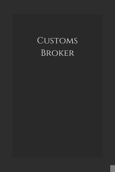 Paperback Customs Broker: Notebook Book