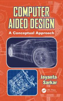 Hardcover Computer Aided Design: A Conceptual Approach Book