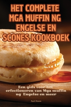 Paperback Het Complete MGA Muffin Ng Engelse En Scones Kookboek [Dutch] Book