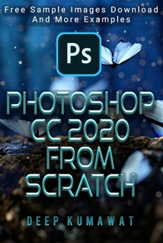 Paperback Photoshop CC 2020 From Scratch Book