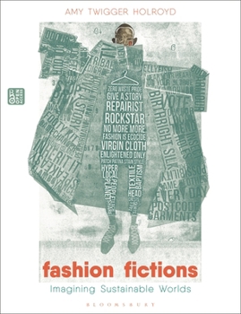 Hardcover Fashion Fictions: Imagining Sustainable Worlds Book