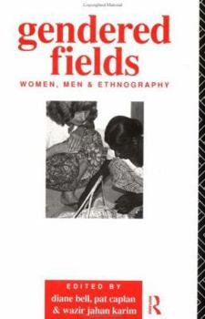 Paperback Gendered Fields: Women, Men and Ethnography Book