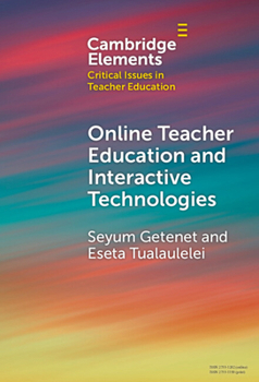 Hardcover Online Teacher Education and Interactive Technologies Book
