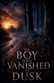 Paperback The Boy Who Vanished at Dusk Book