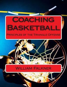 Paperback Coaching Basketball: Principles of the Triangle Offense Book