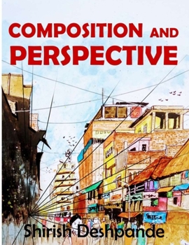 Paperback Composition and Perspective: A simple, yet powerful guide to draw stunning, expressive sketches Book