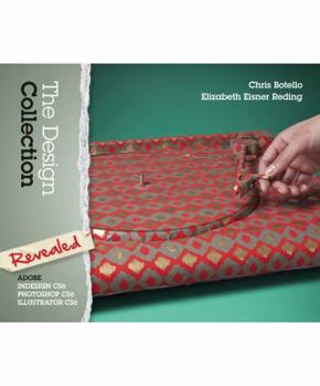 Hardcover The Design Collection Revealed: Adobe Indesign CS6, Photoshop CS6 & Illustrator CS6 Book