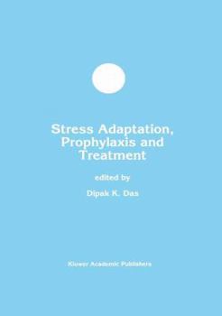Stress Adaptation, Prophylaxis and Treatment (Developments in Molecular and Cellular Biochemistry)