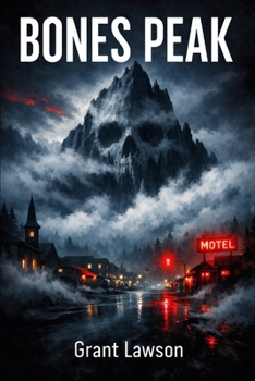 Bones Peak: Secrets Buried Above Raven Hollow