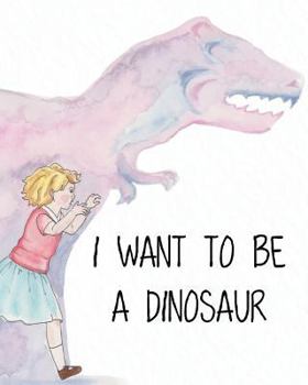 Paperback I Want to Be a Dinosaur Book