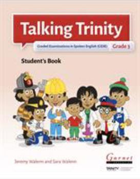 Paperback Talking Trinity Gese Grade 3 Students (Talking Trinity 2018) Book