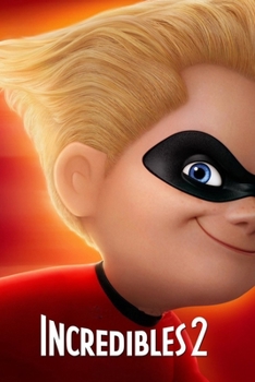 Incredibles 2: The Complete Screenplays