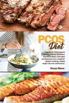 Paperback PCOS DIEt: A guide for PCOS patients covering different Diet Plans, Nutritional Basics, Remedies and Restrictions for a Healthier Book