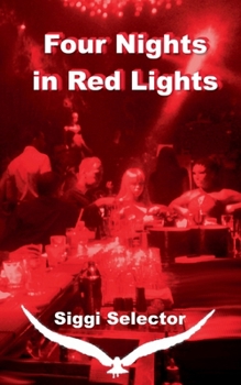 Paperback Four Nights in Red Lights: Hell bells never look better than when swung by a girl. Book