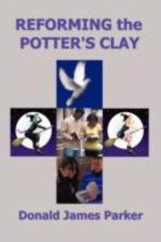 Paperback Reforming the Potter's Clay Book