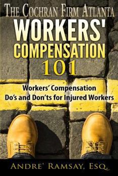 Paperback Workers' Compensation 101: Workers' Compensation Do's and Don'ts for Injured Workers Book