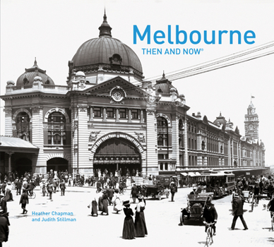 Hardcover Melbourne Then and Now(r) Book