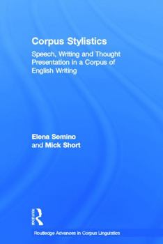 Paperback Corpus Stylistics: Speech, Writing and Thought Presentation in a Corpus of English Writing Book