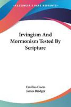 Paperback Irvingism And Mormonism Tested By Scripture Book