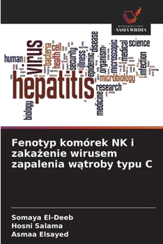 Fenotyp komórek NK i zakazenie wirusem zapalenia watroby typu C (Polish Edition)