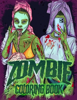 Paperback Zombie Coloring Book: Funny Adult Zombie Coloring Book Featuring Zombies In Everyday Activities Book