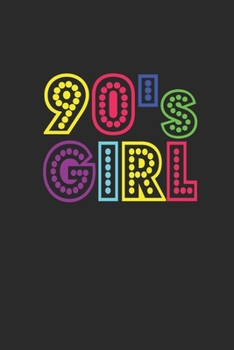 90's Girl: Blank Lined Notebook (6" x 9" - 120 pages) ~ Awesome 90er Themed Notebook for Daily Journal, Diary, and Gift
