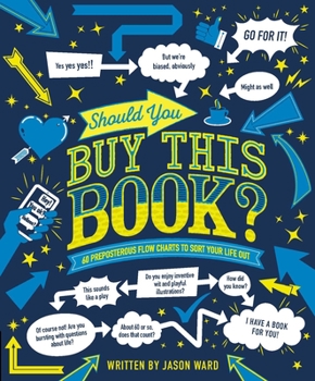 Hardcover Should You Buy This Book?: 60 Preposterous Flow Charts to Sort Your Life Out Book