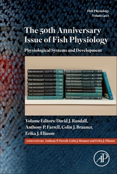 Hardcover The 50th Anniversary Issue of Fish Physiology: Physiological Systems and Development Volume 40a Book