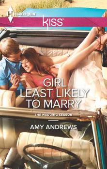 Girl Least Likely to Marry - Book #2 of the Wedding Season