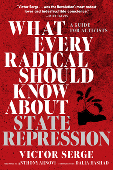 Paperback What Every Radical Should Know about State Repression: A Guide for Activists Book