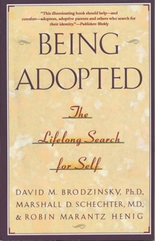 Paperback Being Adopted: The Lifelong Search for Self Book