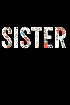 Sister: Cool Sisters Journal Notebook Gifts, Funny Sister Notebook Journal Diary, Gifts for Sisters from Sisters & Brother, Birthday Gifts for Sister