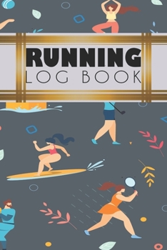 Running Log Book: Running Personal Training Workout Fitness Journal Log Book