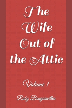 Paperback The Wife Out of the Attic: Volume 1 Book