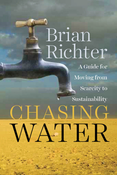 Paperback Chasing Water: A Guide for Moving from Scarcity to Sustainability Book