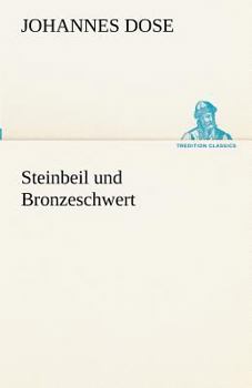 Paperback Steinbeil Und Bronzeschwert [German] Book