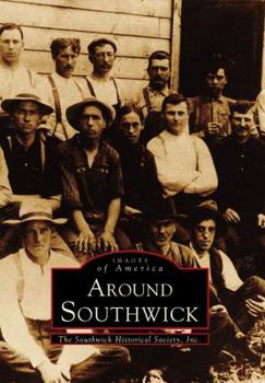 Around Southwick (Images of America: Massachusetts) - Book  of the Images of America: Massachusetts