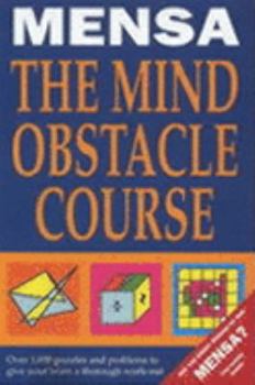 Paperback Mensa Mind Obstacle Course: The Ultimate Endurance Test for Your Brain Book
